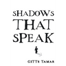 Shadows That Speak