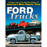 Ford F-Series Trucks: 1948-Present: A History of America's Most Popular Pickups