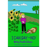 I Can Say,"No!"