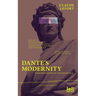 Dante's Modernity: An Introduction to the Monarchia. With an Essay by Judith Revel