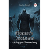 Caesar's Column A Story of the Twentieth Century