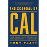 The Scandal of Cal: Land Grabs, White Supremacy, and Miseducation at Uc Berkeley