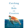 Catching a Ride on Creation