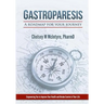 Gastroparesis: A Roadmap For Your Journey