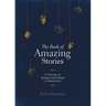The Book of Amazing Stories: 90 Devotions on Seeing God's Hand in Unlikely Places