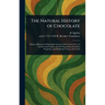The Natural History of Chocolate