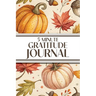5-Minute Gratitude Journal (Cozy Autumn): 6"x9" Guided Gratitude Journal with Five 1-Minute Daily Prompts, Motivational Quotes and Goal Reflection Pag