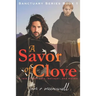 A Savor of Clove
