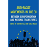 Anti-Racist Movements in the EU: Between Europeanisation and National Trajectories