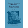 Judgment Records of Dorchester, Queen Anne's, and Talbot Counties [Maryland]