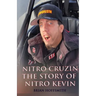Nitro Cruzin: The Story Of Nitro Kevin