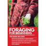 Foraging For Beginners: This book includes: Identifying Mushrooms in North America + Identifying Medicinal Plants in North America + Identifying Fruit