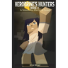 Herobrine's Hunters Book 2: As Tensions Rise, Who Can Be Trusted?