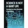 Science Is Not a Quiet Life