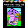 Garden Gnome Coloring Book: Adult Gnome Coloring Book for Relaxation featuring 30 Fun and Cute Large Print Gnome Scenes to Color