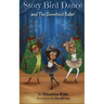 Story Bird Dance and The Snowbird Ballet