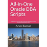 All-in-one Oracle DBA Scripts: Collection of real-time dba scripts that will help you in your everyday administration tasks