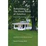 Rebuilding the Front Porch of America: Essays on the Art of Community Making