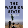 The Warrior State: Pakistan in the Contemporary World