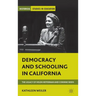 Democracy and Schooling in California: The Legacy of Helen Heffernan and Corinne Seeds