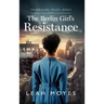 The Berlin Girl's Resistance: A Historical Fiction Novel