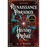 History' Prime: Renaissance Paradox