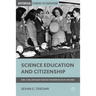 Science Education and Citizenship: Fairs, Clubs, and Talent Searches for American Youth, 1918-1958