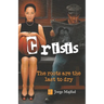 Crisis: The roots are the last to dry