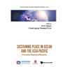 Sustaining Peace in ASEAN and the Asia-Pacific