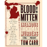 Blood on the Mitten: Infamous Michigan Murders 1700s to Present