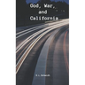 God, War, and California
