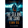 The Sea and the Sand: Justice Has No Borders in This Fast-Paced International Thriller