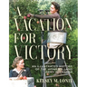 A Vacation for Victory: An Illustrated History of the Women's Land Army in Canada