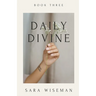 Daily Divine: Inspirations for a Soul-Led Life