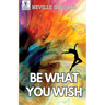 Be What You Wish