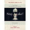 Stay Awake! The Gospels Come to Life: Lectio Divina with the Sunday Gospel Readings