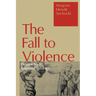 Fall to Violence: Original Sin in Relational Theology