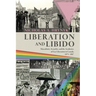 Liberation and Libido: Masculinity, Sexuality, and the Aesthetics of Gay Liberation in Canada, 1971-1987