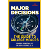 Major Decisions: The Guide to College Majors