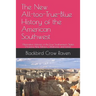 The New All-too-True-Blue History of the American Southwest: Alternative Histories of the Four Southwestern States