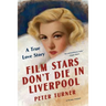 Film Stars Don't Die in Liverpool