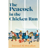 The Peacock in the Chicken Run