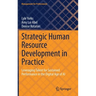 Strategic Human Resource Development in Practice: Leveraging Talent for Sustained Performance in the Digital Age of AI