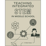 Teaching Integrated Stem in Middle School
