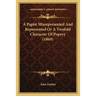 A Papist Misrepresented And Represented Or A Twofold Character Of Popery (1869)