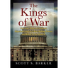 The Kings of War: How Our Modern Presidents Hijacked Congress's War-Making Powers and What To Do About It