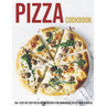 Pizza Cookbook: 80+ Step-By-Step Pizza Dough Recipes For Homemade Pizza From Scratch