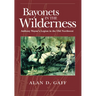 Bayonets in the Wilderness: Anthony Wayne's Legion in the Old Northwest Volume 4