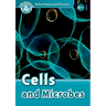 Oxford Read and Discover: Level 6: Cells and Microbes