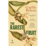 The Rarest Fruit